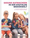 Buch: Gesund aufwachsen in der digitalen Medienwelt