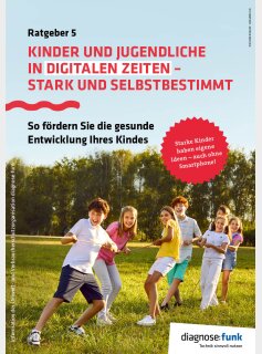 Ratgeber 5, Kinder und Jugendliche in digitalen Zeiten